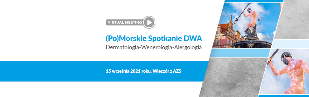 (Po)Morskie Spotkanie DWA   Dermatologia-Wenerologia-Alergologia 